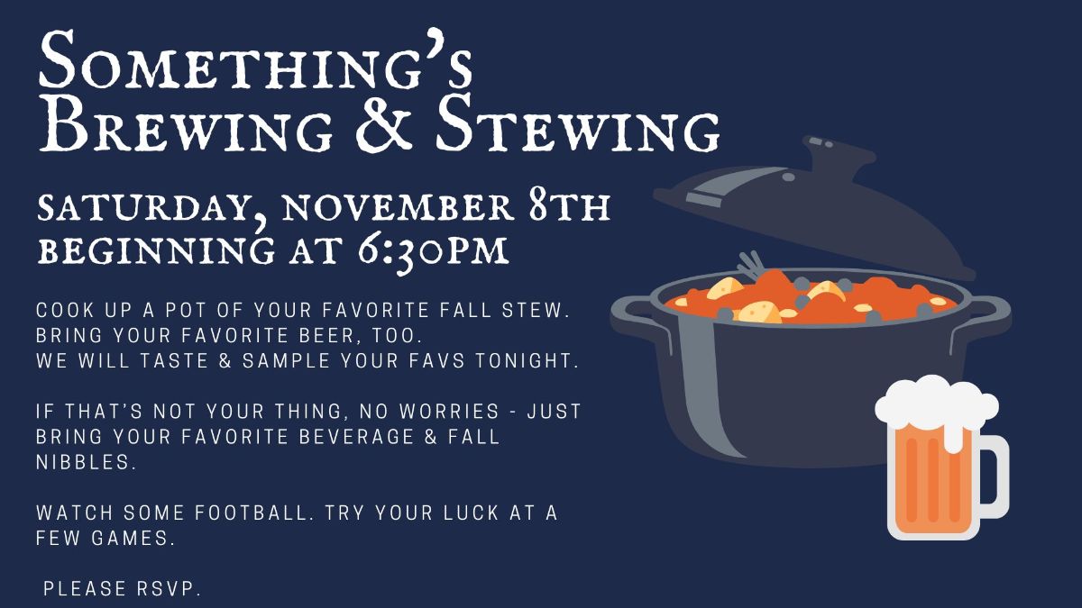 SOMETHINGS BREWING & STEWING November 2025